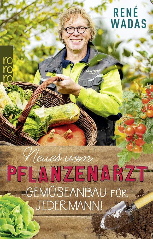 Der Pflanzenarzt: Gesundes Gemüse anbauen